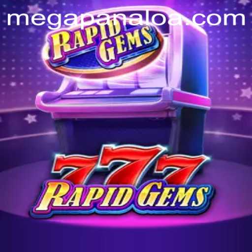 Discover the Thrilling World of RapidGems777: A MegaPanalo Pro Experience